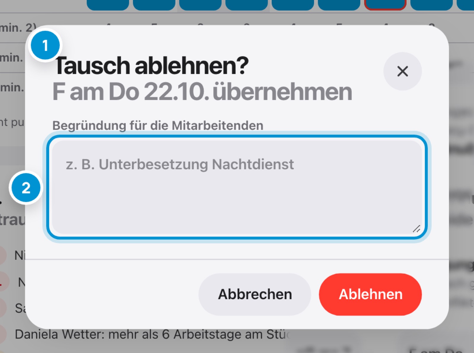 Tausch ablehnen. Mit Begründung.
