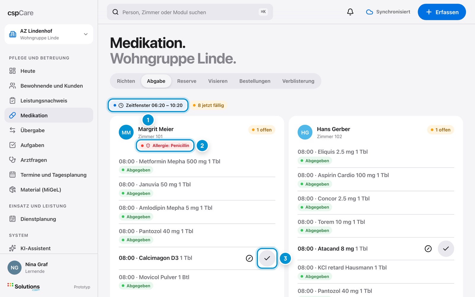 Medikation. Nach Vorgabe des Betriebs.